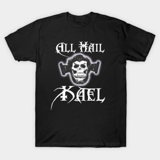 All Hail Kael T-Shirt